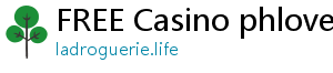 FREE Casino phlove casino